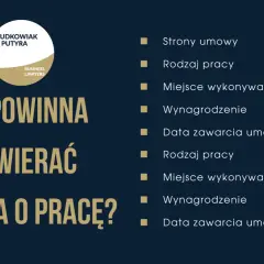 Co powinna zawierać umowa o pracę? Lista kluczowych elementów: strony, rodzaj i miejsce pracy, wynagrodzenie, data zawarcia.