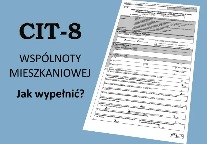 Formularz CIT-8 dla wspólnot mieszkaniowych. Wskazówki dotyczące wypełniania, w tym informacje o przeznaczeniu części domu na działalność gospodarczą.