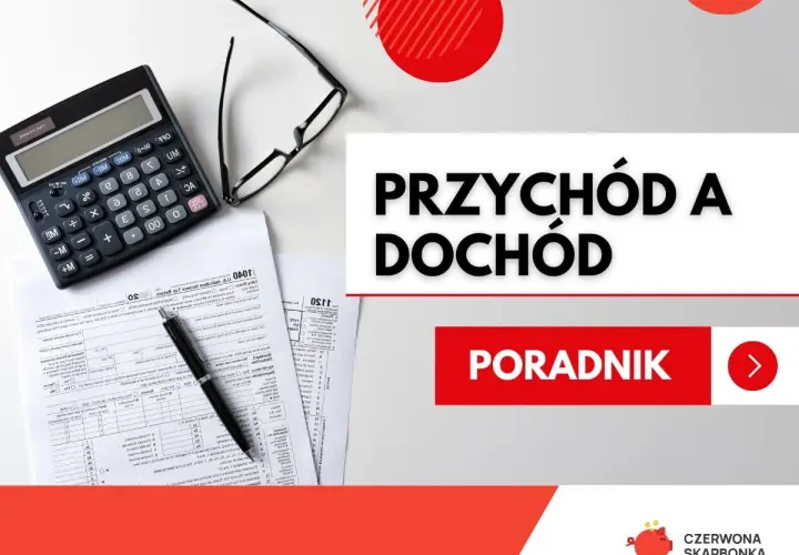 Kalkulator, okulary i dokumenty na stole. Tytuł "Przychód a dochód pracownika" i napis "Poradnik" sugerują analizę finansową.