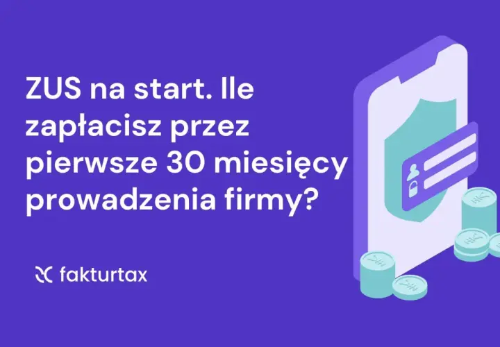 ZUS na start: ile zapłacisz przez pierwsze 30 miesięcy prowadzenia firmy? Grafika z ikonami telefonu, tarczy i monet symbolizuje ulgę na start dla przedsiębiorców.