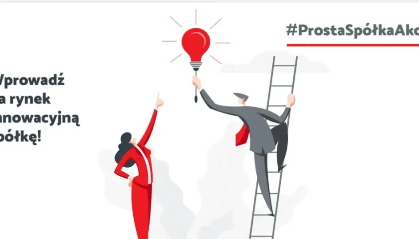 Wprowadź innowacyjną spółkę na rynek! #ProstaSpółkaAkcyjna od kiedy? Zdobądź pomysł i wspiąć się po sukces.