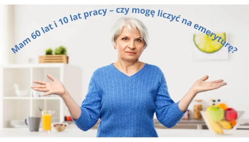 Mam 60 lat i 10 lat pracy – czy mogę liczyć na emeryturę? Kobieta z uniesionymi ramionami w kuchni.