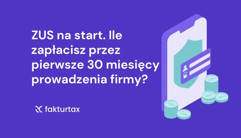 ZUS na start: ile zapłacisz przez pierwsze 30 miesięcy prowadzenia firmy? Grafika z ikonami telefonu, tarczy i monet symbolizuje ulgę na start dla przedsiębiorców.