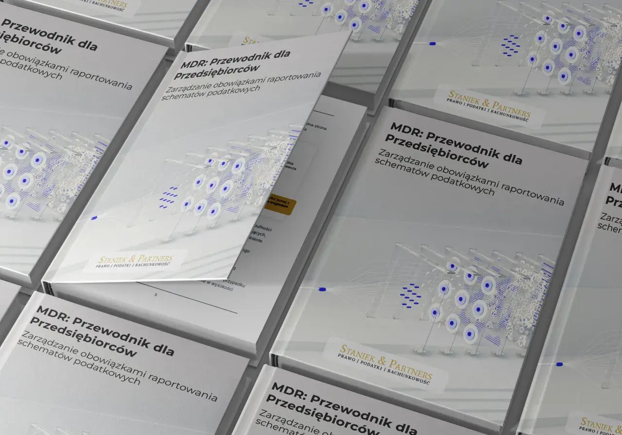 MDR: Przewodnik dla Przedsiębiorców. Zarządzanie obowiązkami raportowania schematów podatkowych. Stanek & Partners.